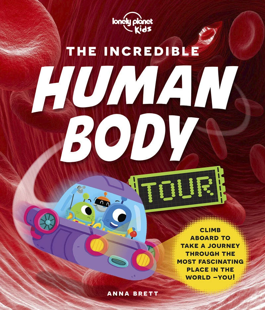 Lonely Planet Kids The Incredible Human Body Tour 1 - Édition anglaise