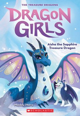 Dragon Girls 5 - Aisha The Sapphire Treasure Dragon - English Edition