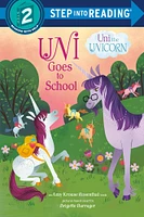 Uni Goes to School (Uni the Unicorn) - Édition anglaise