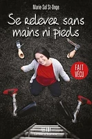 Se relever sans mains ni pieds - French Text