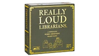 E- REALLY LOUD LIBRARIANS