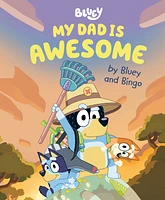 My Dad Is Awesome by Bluey and Bingo - Édition anglaise