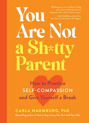 You Are Not A Sh*Tty Parent - English Edition