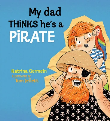 My Dad Thinks He's a Pirate - Édition anglaise