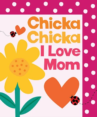Chicka Chicka I Love Mom - Édition anglaise