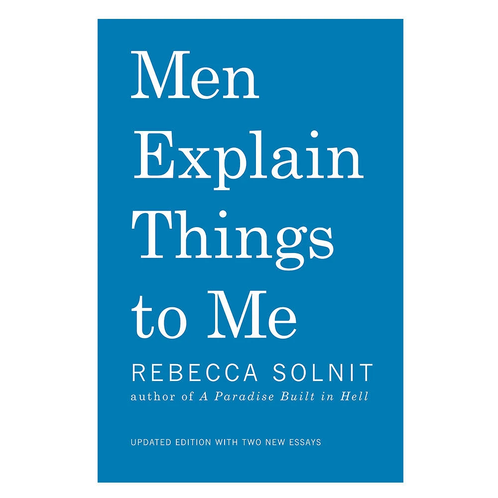 Men Explain Things To Me - Édition anglaise