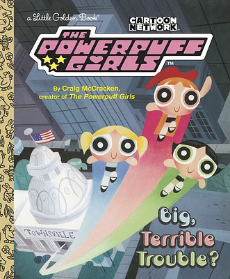 Big, Terrible Trouble? (The Powerpuff Girls) - Édition anglaise