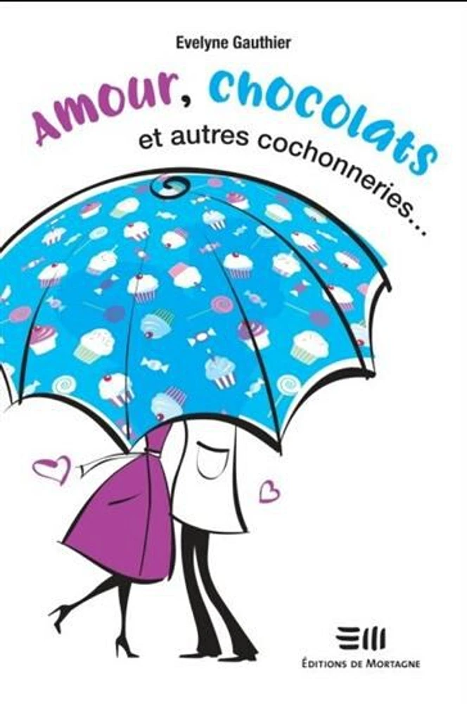 Amour, chocolats et autres cochonneries - French Text