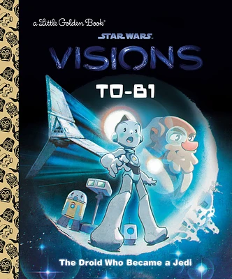 T0-B1: The Droid Who Became a Jedi (Star Wars: Visions) - English Edition