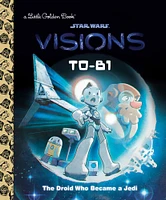 T0-B1: The Droid Who Became a Jedi (Star Wars: Visions) - English Edition