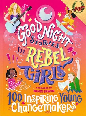 Good Night Stories For Rebel Girls: 100 Inspiring Young Changemakers - Édition anglaise