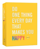 Do One Thing Every Day That Makes You Happy - Édition anglaise