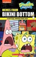 Memes from Bikini Bottom (SpongeBob Squarepants): A Nautical Nonsense Meme Book - Édition anglaise