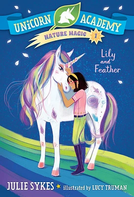 Unicorn Academy Nature Magic #1: Lily and Feather - English Edition