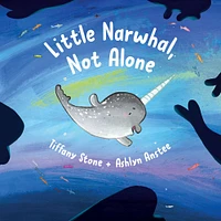 Little Narwhal, Not Alone - Édition anglaise