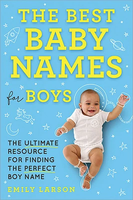 The Best Baby Names for Boys - Édition anglaise