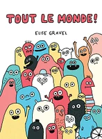 Tout le monde! - French Edition