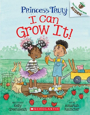 I Can Grow It!: An Acorn Book (Princess Truly #10) - English Edition