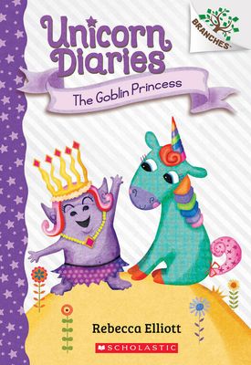 Unicorn Diaries #4: The Goblin Princess - English Edition