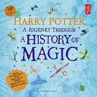 Harry Potter - A Journey Through A History of Magic - Édition anglaise