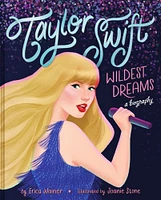 Taylor Swift: Wildest Dreams, A Biography - Édition anglaise