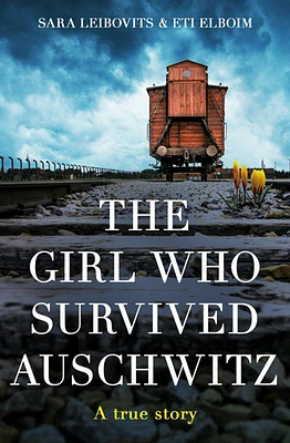 The Girl Who Survived Auschwitz - Édition anglaise