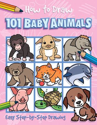 How to Draw 101 Baby Animals - English Edition