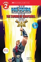 He-Man and the Masters of the Universe Reader: The Sword of Grayskull (Scholastic Reader, Level 2)  - Édition anglaise