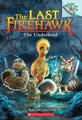 The Underland: A Branches Book (The Last Firehawk #11) - Édition anglaise