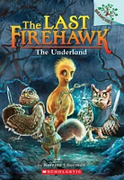 The Underland: A Branches Book (The Last Firehawk #11) - Édition anglaise