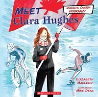 Meet Clara Hughes (Scholastic Canada Biography) - Édition anglaise