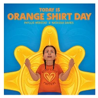 Today Is Orange Shirt Day - Édition anglaise