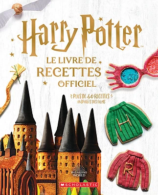 Harry Potter : Le livre de recettes officiel - French Edition