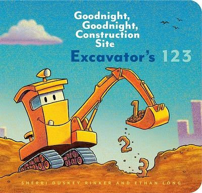 Excavator's 123: Goodnight, Goodnight, Construction Site (Counting Books for Kids, Learning to Count Books, Goodnight Book) - English Edition