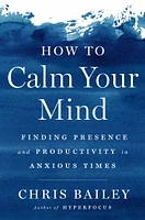 How to Calm Your Mind - Édition anglaise