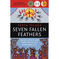 Seven Fallen Feathers: Racism, Death, and Hard Truths in a Northern City - Édition anglaise