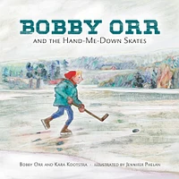 Bobby Orr and the Hand-me-down Skates - Édition anglaise