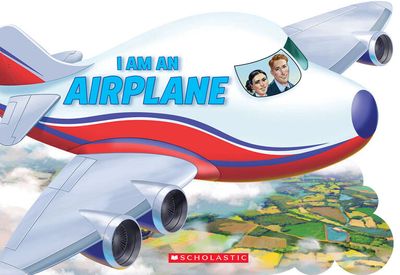 Scholastic - I Am An Airplane! - English Edition