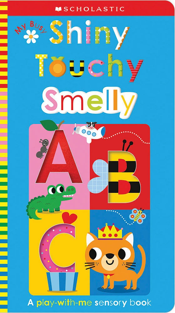 My Busy Shiny Touchy Smelly ABC: Scholastic Early Learners (Touch and Explore) - English Edition
