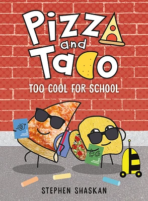 Pizza and Taco: Too Cool for School - Édition anglaise