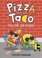 Pizza and Taco: Too Cool for School - English Edition