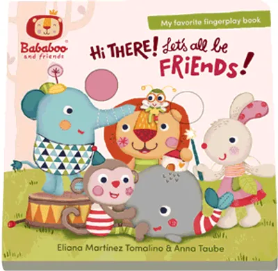 "Hi There! Let’s all be Friends!" Board Book