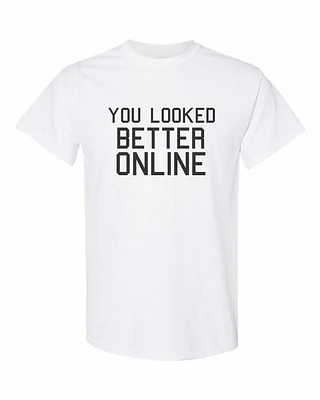 YOU LOOK BETTER ONLINE | T-Shirt Time