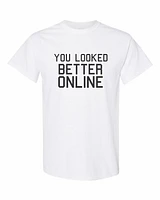 YOU LOOK BETTER ONLINE | T-Shirt Time