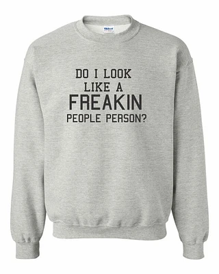 DO I LOOK LIKE A FREAKIN PEOPLE PERSON | T-Shirt Time