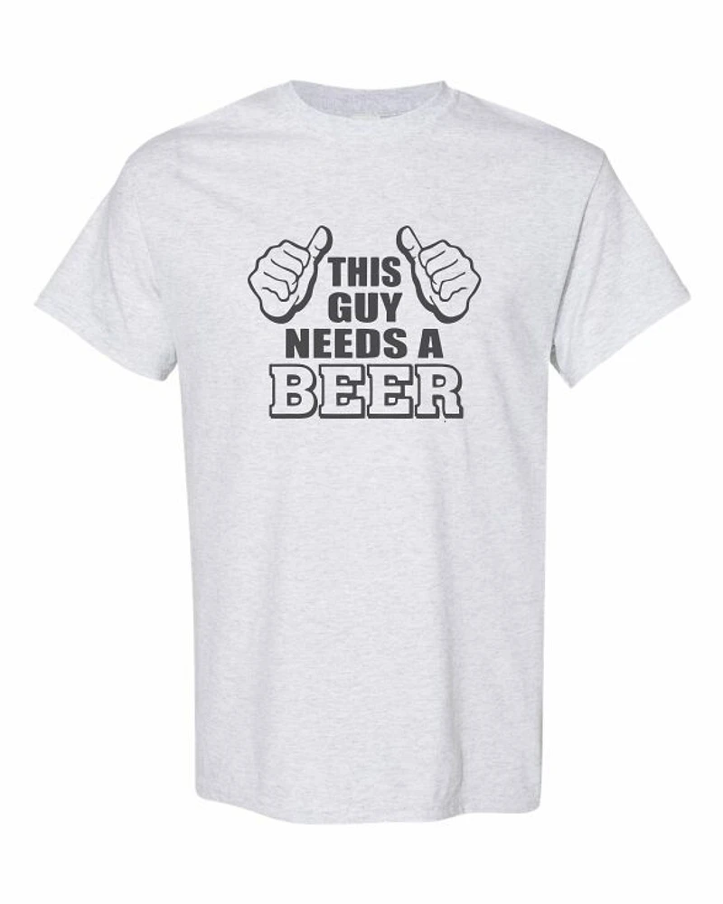 THIS GUY NEEDS A BEER | T-Shirt Time