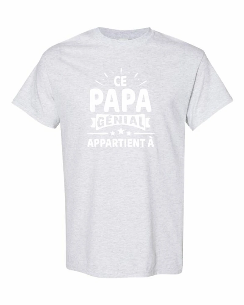 CE PAPA GENIAL APPARTIENT A | T-Shirt Time