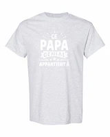 CE PAPA GENIAL APPARTIENT A | T-Shirt Time