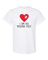 I AM HIS MISSING PIECE | T-Shirt Time