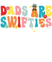 DADS ARE SWIFSTIES | T-Shirt Time